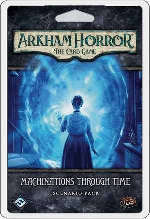 Arkham Horror LCG Machinations Through Time