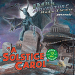 Dark Adventure Radio Theatre - A Solstice Carol - HP Lovecraft Historical Society - Rare Roleplay
