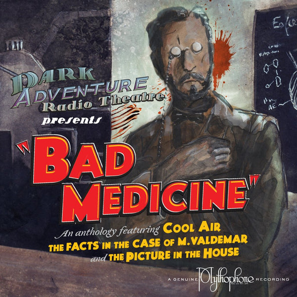 Dark Adventure Radio Theatre - Bad Medicine - HP Lovecraft Historical Society - Rare Roleplay