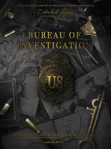 Bureau of Investigation - Investigations in Arkham & Elsewhere